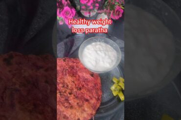 healthy weight loss paratha | weight loss healthy paratha | weight loss paratha recipe|lokki paratha