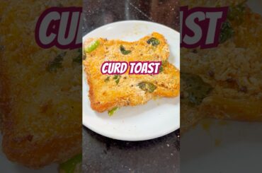 Curd toast #shorts #viralshorts #shortsfeed #easyrecipe #food #cooking #recipe