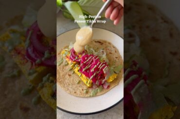 Healthy High Protein Paneer Tikka Wrap perfect for Lunch