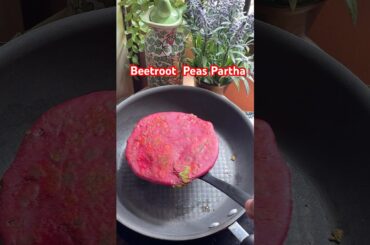 Healthy Beetroot Peas Paratha Recipe || Easy & Quick Indian Style Paratha Recipe #food #recipe