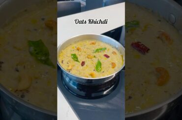 Oats Khichdi | Healthy Breakfast Recipe | Oats Pongal | Oats Recipe #shorts #oatskhichdi #oats