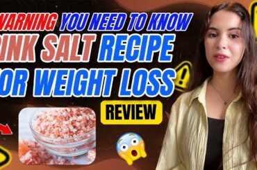 PINK SALT RECIPE FOR WEIGHT LOSS -Want to Lose Weight Fast? PINK SALT TRICK You’ve Never Heard Of!