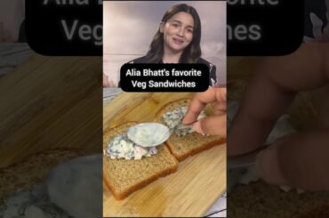 Alia Bhatt's favorite Sandwiches #shorts #food #celebrity #trending #cooking