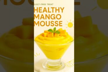 Low-Calorie Mango Mousse | High-Protein Summer Dessert with Just 4 Ingredients | Ep 21 #ytshorts