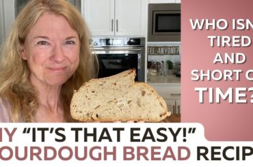 EASY, Low EFFORT & FAST! Homemade, HEALTHY Sourdough Bread! | No Fuss Baking