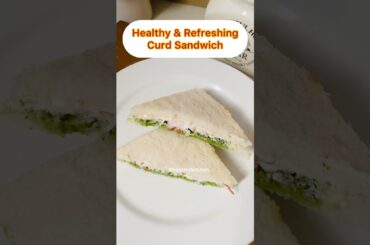 Curd Sandwich | Healthy & Refreshing Curd Sandwich Recipe | Veg Sandwich #youtubeshorts #trending