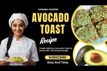 Creamy Avocado Toast Recipe | Super Healthy Breakfast | Quick And Easy Recipe  @Cooking.Counter
