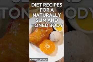 Diet Recipes for a Naturally Slim and Toned Body  #diet #youtubeshorts  #healthyfood