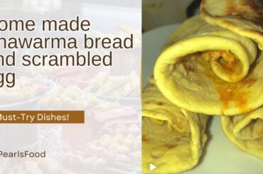 Healthy Homemade Shawarma Bread with scrambled eggs For breakfast. #recipe #homemade #healthy #food