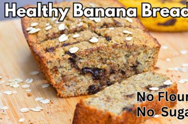 Healthy Banana Bread without Flour, Refined Sugar, Oil or Butter