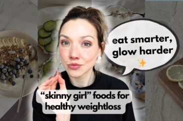 Best Foods to Eat to Get SKINNY (healthy advice)