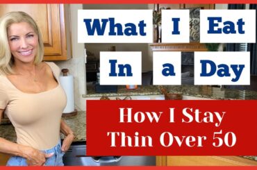 What I Eat in a Day to Stay Fit Over 50: Meals to Get Your Beach Body Ready & Lose Weight