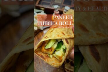 Paneer Thecha Roll | Spicy Paratha Wrap in Minutes! | Quick & Healthy Lunch Recipe