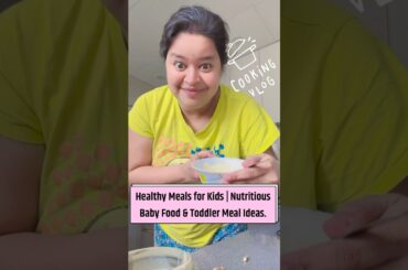 Easy & Healthy Meals for Kids | Baby & Toddler Food Ideas #shorts #food