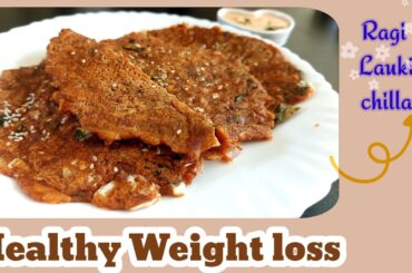 Lose Weight with this Delicious Lauki Ragi Dosa | Healthy Weight loss Recipe for Breakfast/dinner