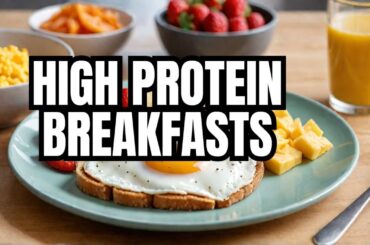 7 High Protein, Low Calorie Breakfasts to Kickstart Your Day