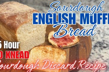Sourdough English Muffin Bread Recipe Easy Sourdough Discard Recipe No Knead Bread English Muffins