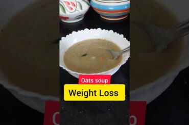 Weight Loss Recipe 28 Oats Soup #weightloss #diet #oats #oatsrecipe #soup #healthyfood #shortsfeed