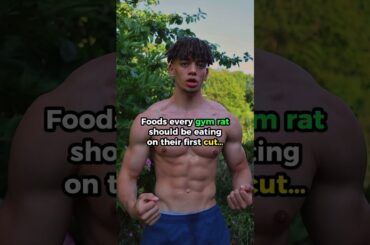 BEST FOODS FOR A CUT