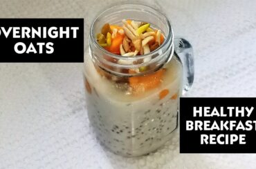 Overnight Oats | Healthy Breakfast Ideas