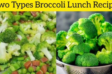Tow Type Broccoli Recipe | Healthy Lunch Recipe by Agha jani cooking and vlog