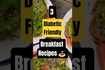 3 Quick Diabetic Friendly Breakfasts Ideas  #shorts