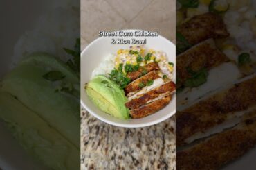 Street Corn Chicken & Rice Bowl #food #chickenrecipe #recipe #healthy #easyrecipe #healthyfood