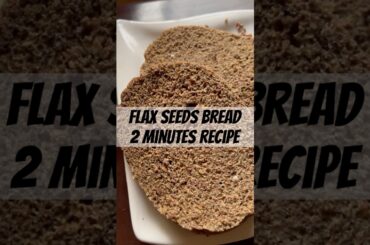 2-Minute Flaxseed Bread Recipe | Healthy, Low-Carb & High-Fiber Bread at Home #shorts #breadrecipe