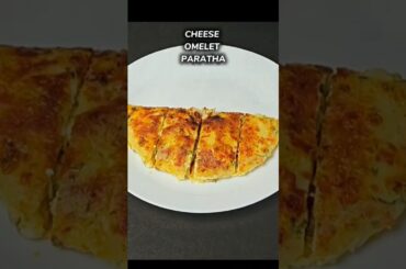 Healthy breakfast|Cheese omelette paratha|Easy breakfast recipe #breakfast #breakfastrecipe #snacks