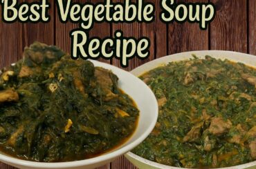 "How to Make Nigerian Vegetable Soup | Ultimate Healthy & Delicious Recipe!"#vegetablesoup#vegetable