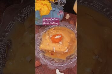 Mango custard bread pudding #food #shorts #healthy food #mango #dessert #pudding #cooking