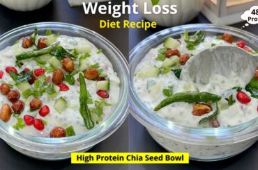 Weight loss Recipe | High Protein Chia Seed Tadka Bowl | Lose Weight with Gut-Friendly Summer Meal