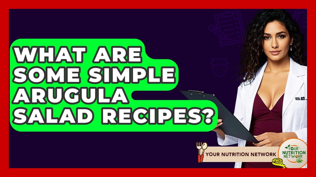 What Are Some Simple Arugula Salad Recipes? – Your Nutrition Network What Are Some Simple Arugula Salad Recipes? - Your Nutrition Network