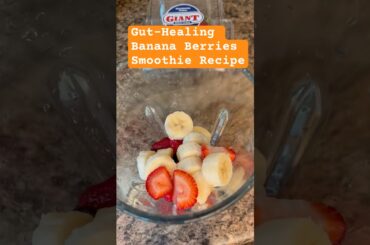 Gut-Healing Banana Berries Smoothie Recipe #shorts #berries #easyrecipe #healthyrecipe #asmr