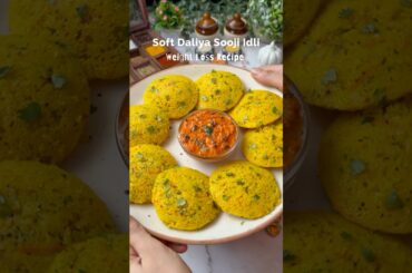 Soft Daliya Sooji Idli | Weight Loss Recipe #shorts #ytshorts #viralreels #trending #cooking #viral