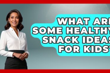 What Are Some Healthy Snack Ideas For Kids? - Obesity Fighters Club