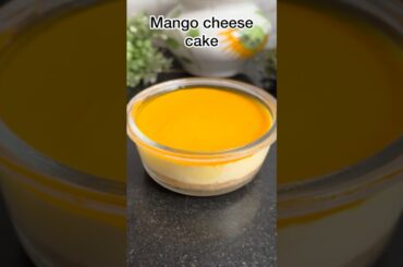No bake Mango cheese cake #cheesecake#nobake#healthyrecipes#dessert#foodie#mango#recipe