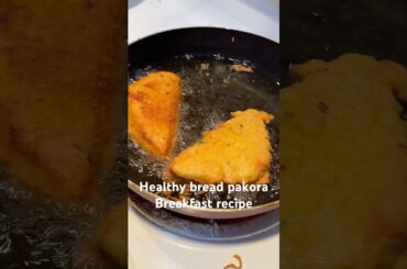 Healthy bread pakora recipe for breakfast #indianfood #vegetarianrecipies #breakfast #breadpakora