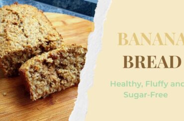 The BEST Healthy Sugar-Free Banana Bread Recipe | Moist & Naturally Sweetened