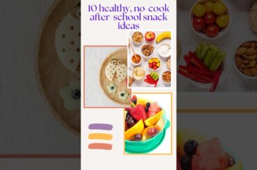 10 healthy, no-cook after-school healthy snack ideas  #trending #healthysnacks #busymomhacks #recipe