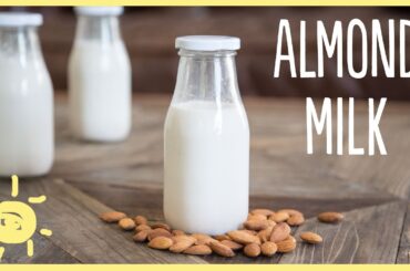 EAT| Homemade Almond Milk in 3 Easy Steps