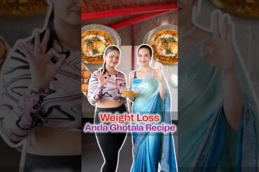How to Enjoy Weight Loss with Anda Ghotala Recipe | Whole Egg | Indian Weight Loss Diet by Richa