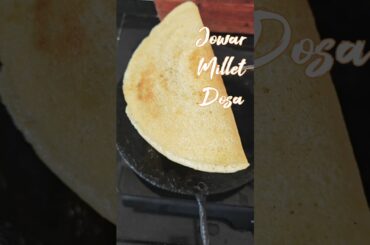 Jowar Millet Dosa, Healthy Protein Rice Breakfast Recipe