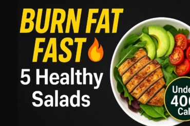 Top 5 Healthy salad recipes for weight loss | High Protein + Low Calorie Meals