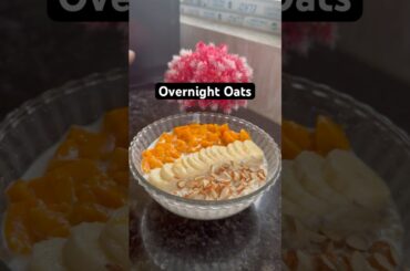 Easy Overnight Oats Recipe #breakfast #easyrecipe #oatsrecipe #overnightoats #healthy #mango #shorts