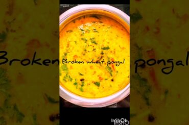 broken wheat pongal#short  #healthybreakfast #recipe #tasty