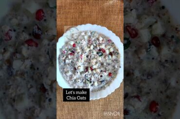 Chia Oats #healthyrecipes#healthybreakfast #chiaseeds#oats #oatsrecipeforweightloss #oatsrecipe