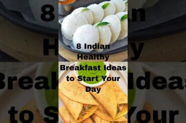 8 Indian Veg Healthy breakfast ideas for weight loss/ low calories breakfast idea for flat belly
