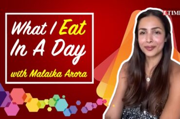 What I Eat in a Day with Malaika Arora | Healthy routine | Balanced diet | Bollywood | Lifestyle