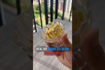 Healthy Mango Icecream | Protein Rich | #fitness #food #nutrition #health